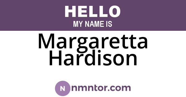 Margaretta Hardison