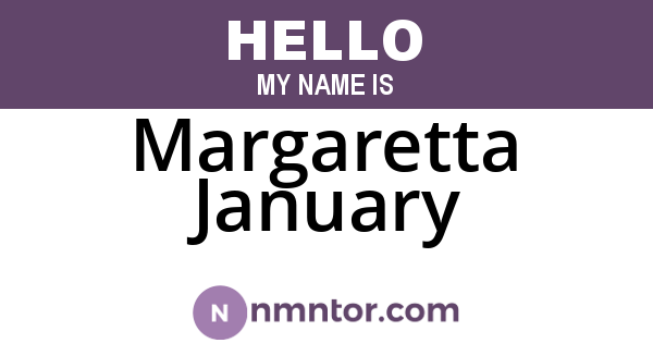 Margaretta January