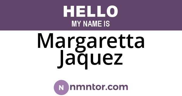 Margaretta Jaquez