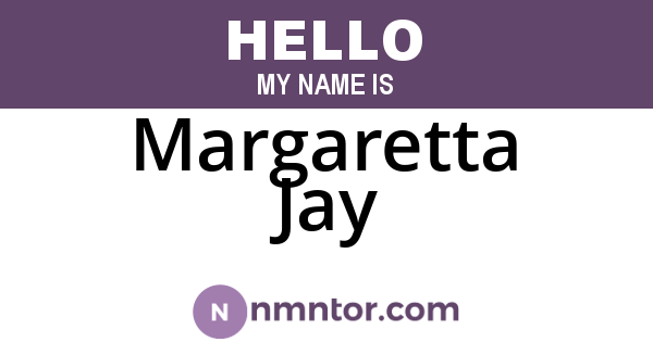 Margaretta Jay