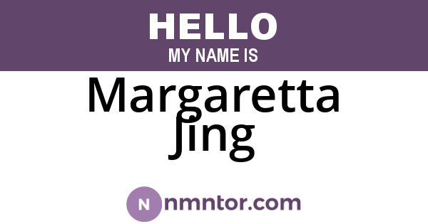 Margaretta Jing