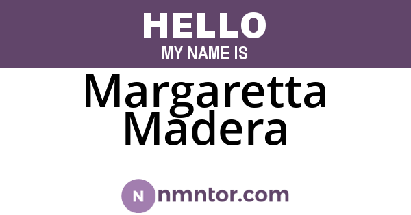 Margaretta Madera