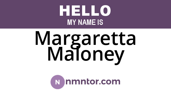 Margaretta Maloney