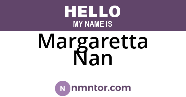 Margaretta Nan