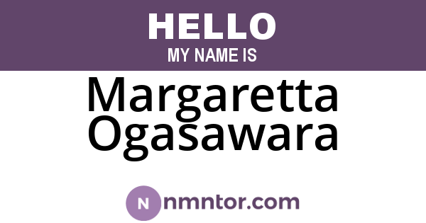Margaretta Ogasawara