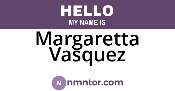 Margaretta Vasquez