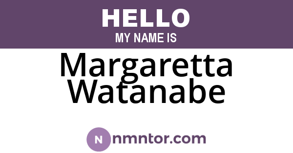 Margaretta Watanabe