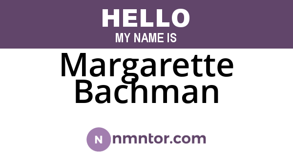Margarette Bachman