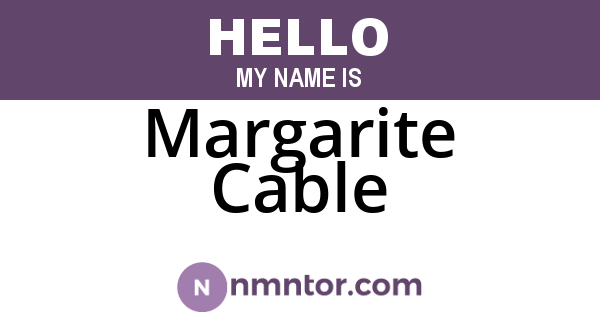 Margarite Cable