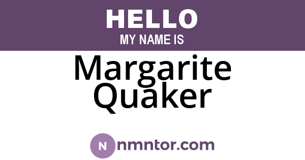 Margarite Quaker