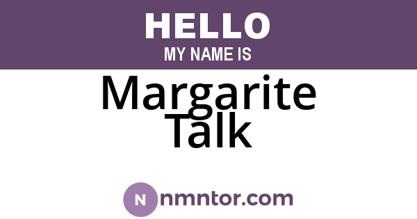Margarite Talk