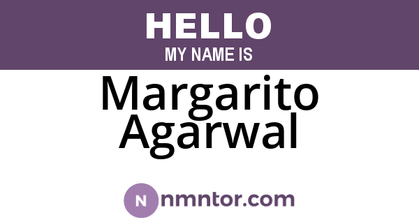 Margarito Agarwal