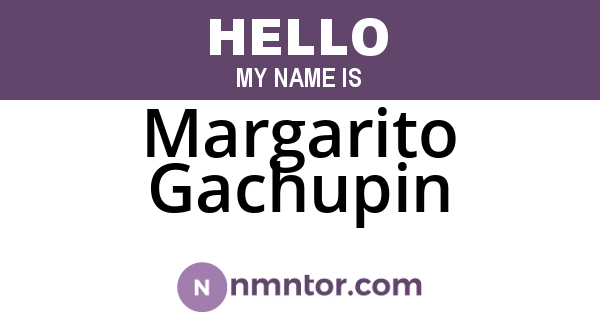 Margarito Gachupin