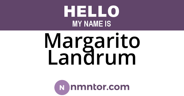 Margarito Landrum