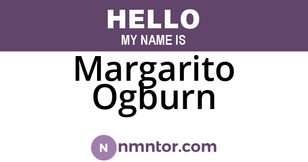 Margarito Ogburn