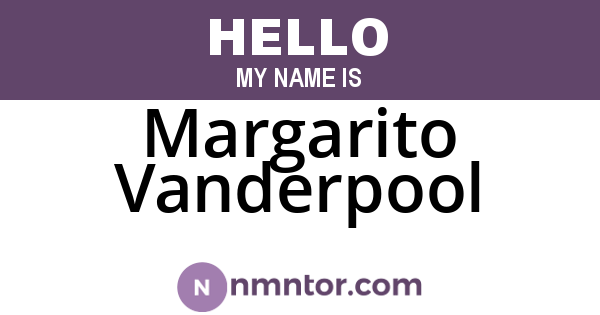 Margarito Vanderpool