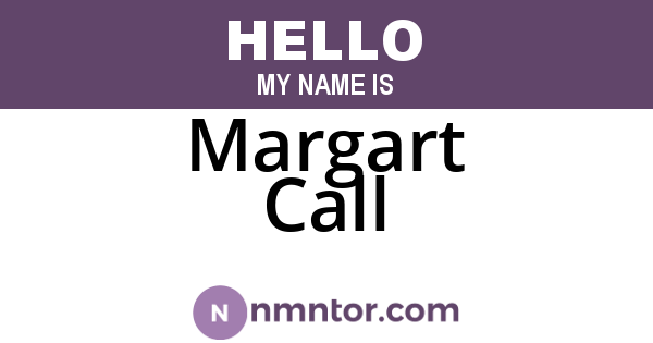 Margart Call