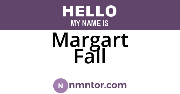 Margart Fall