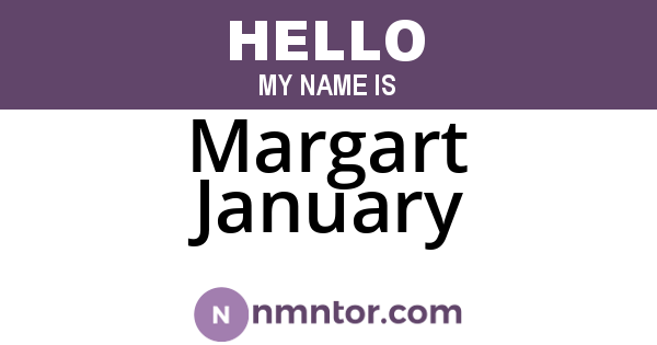 Margart January