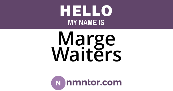 Marge Waiters