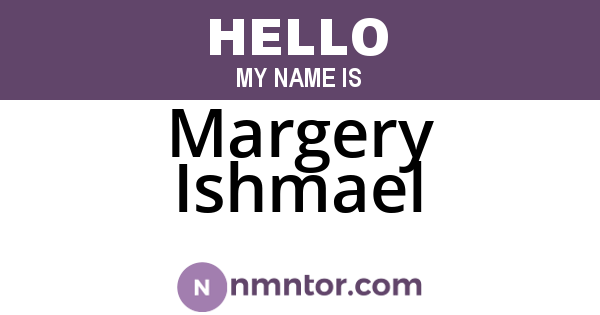 Margery Ishmael