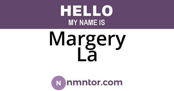 Margery La