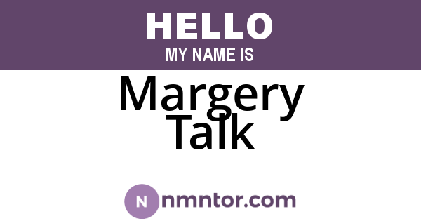 Margery Talk