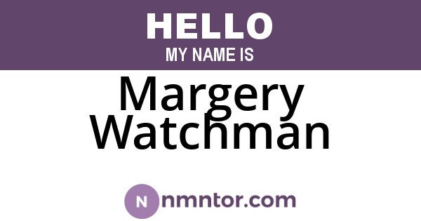 Margery Watchman