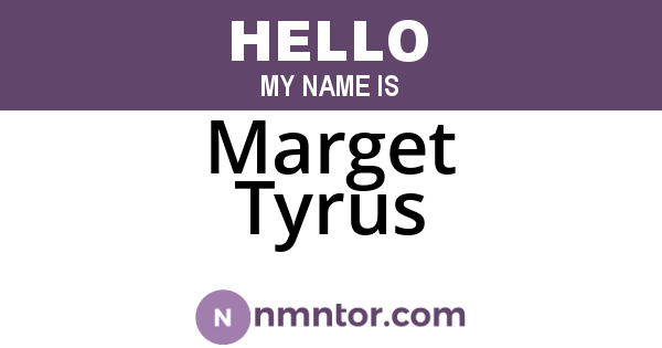 Marget Tyrus