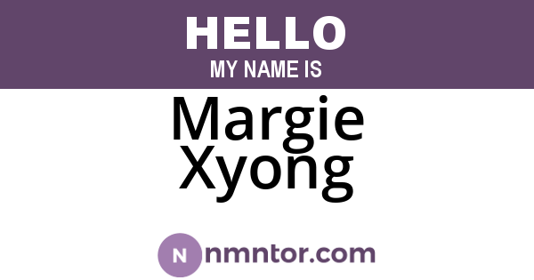 Margie Xyong