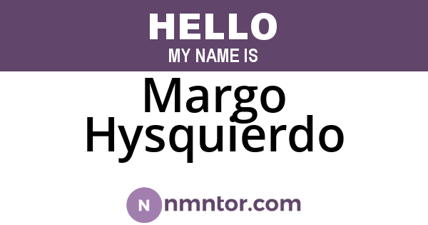 Margo Hysquierdo