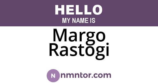 Margo Rastogi