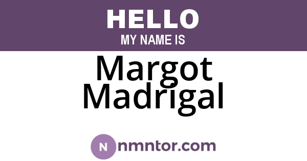 Margot Madrigal
