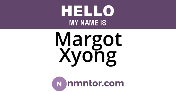 Margot Xyong