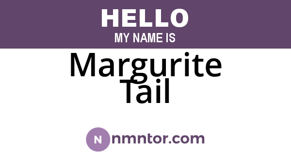 Margurite Tail