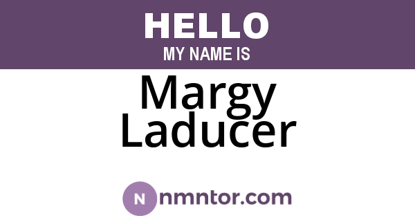 Margy Laducer