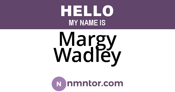 Margy Wadley