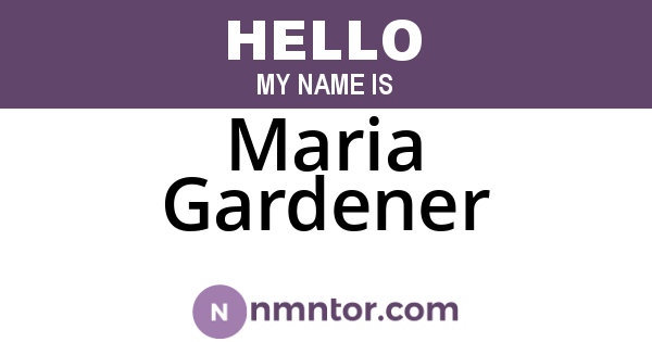Maria Gardener