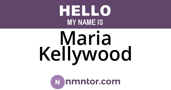 Maria Kellywood