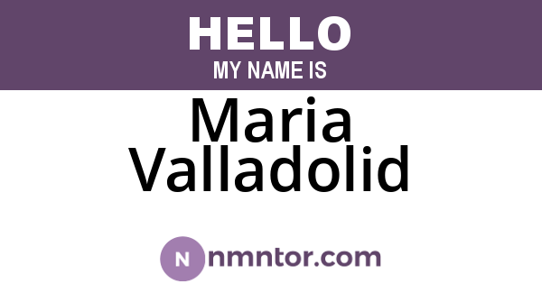 Maria Valladolid