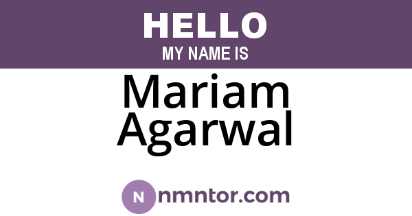 Mariam Agarwal