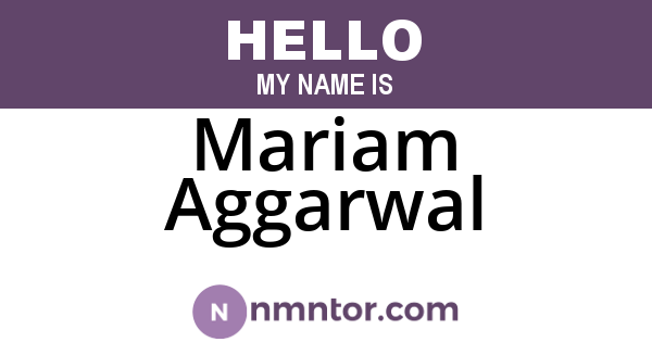 Mariam Aggarwal