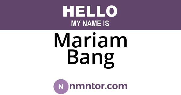 Mariam Bang