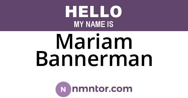Mariam Bannerman