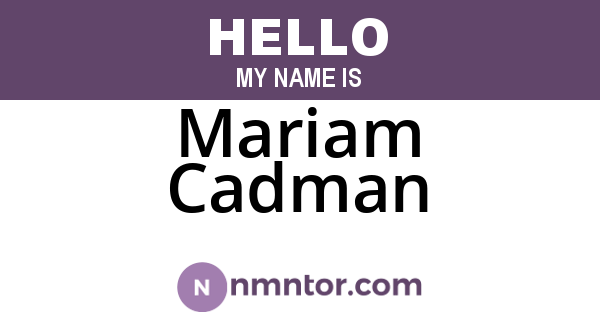 Mariam Cadman