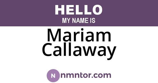 Mariam Callaway