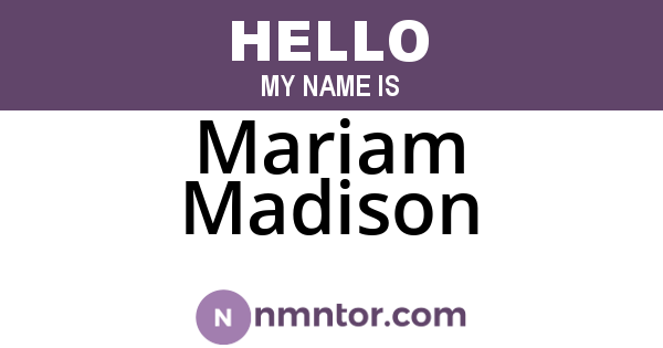 Mariam Madison