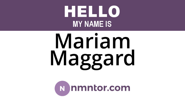 Mariam Maggard