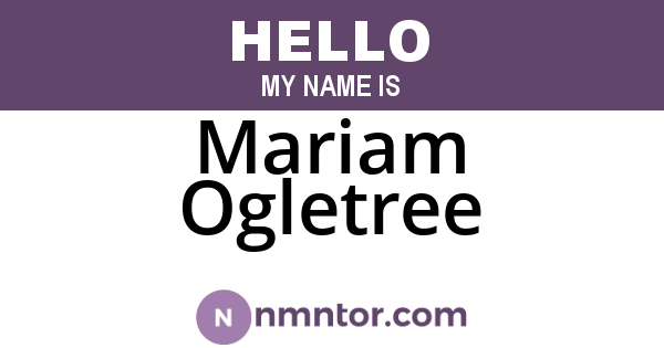 Mariam Ogletree