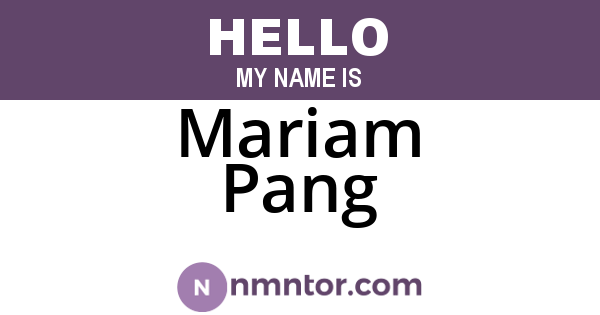 Mariam Pang